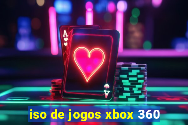 iso de jogos xbox 360